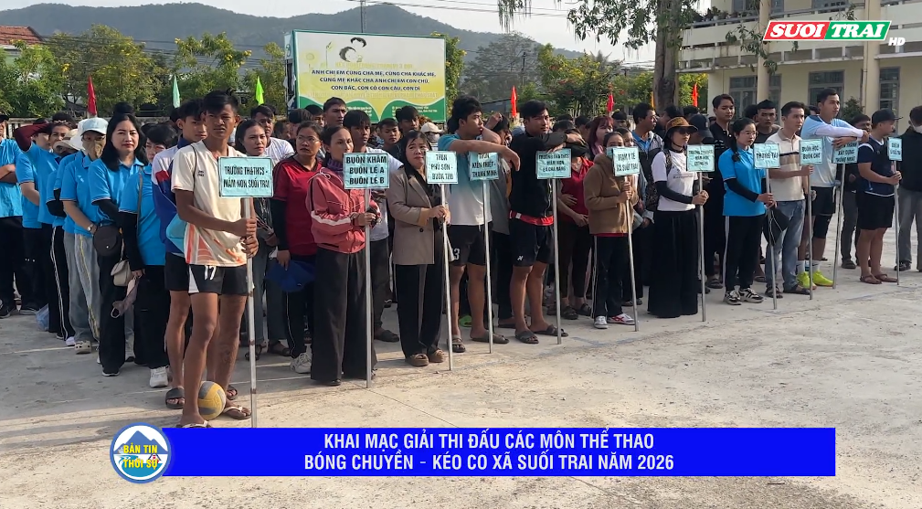 KHAI MẠC GIẢI THI ĐẤU CÁC MÔN THỂ THAO BÓNG CHUYỀN – KÉO CO XÃ SUỐI TRAI NĂM 2026.